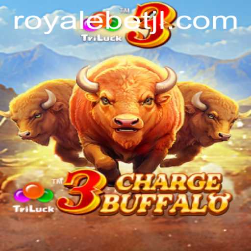 3ChargeBuffalo: A Thrilling Gaming Experience with ROYALE BET
