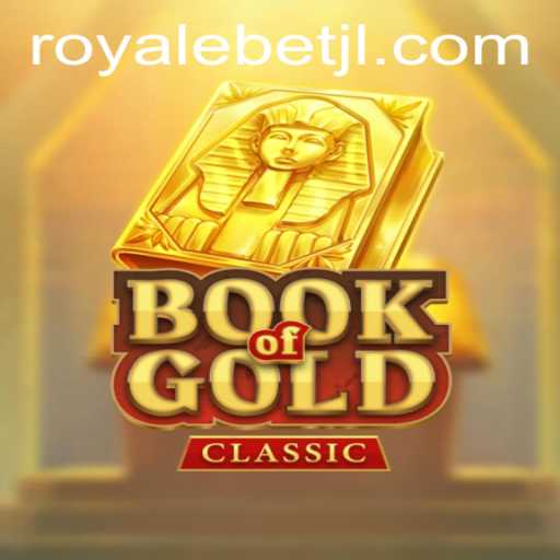 Exploring the Thrills of BookOfGoldClassic: A Dive into ROYALE BET