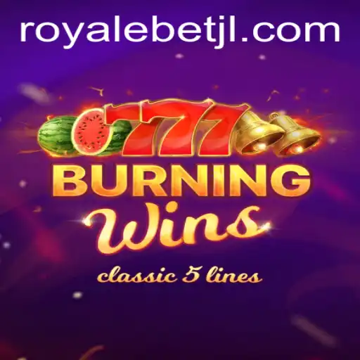 BurningWins: The Ultimate ROYALE BET Experience