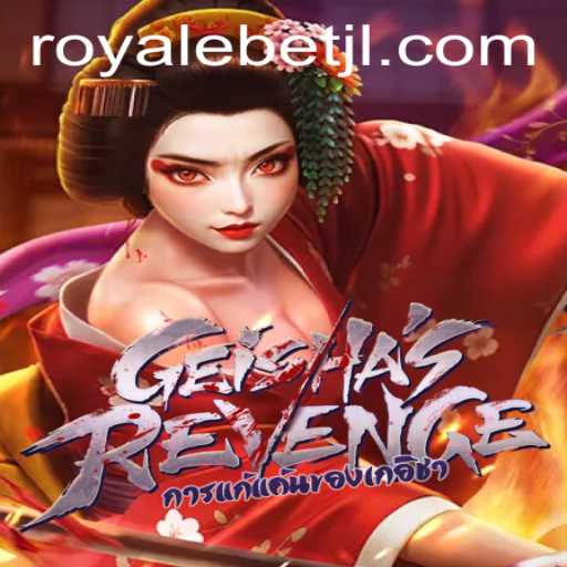 Discover the Thrills of GeishasRevenge: The ROYALE BET Experience