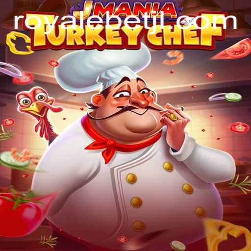 Exploring the Excitement of JManiaTurkeyChef: The Ultimate ROYALE BET Adventure