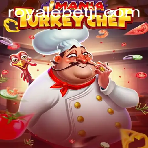 Exploring the Excitement of JManiaTurkeyChef: The Ultimate ROYALE BET Adventure