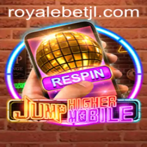 Exploring the Thrilling World of JumpHighermobile and ROYALE BET