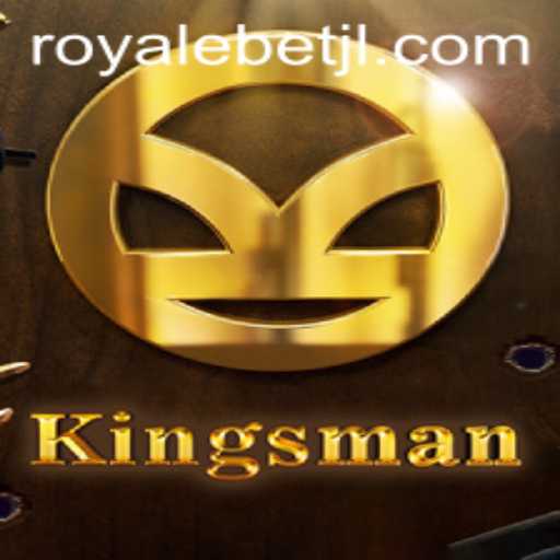 Kingsman: The Exciting World of ROYALE BET