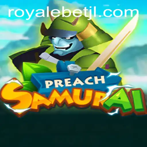 PreachSamurai: The Ultimate ROYALE BET Experience
