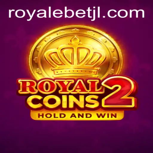 Exploring the Thrills and Strategies of RoyalCoins2 with ROYALE BET