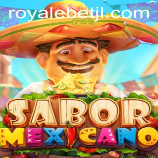 SaborMexicano: Spicing Up the Gaming World with Royale Bet