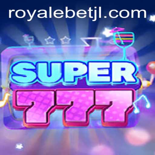 Unveiling Super777: The Ultimate Casino Experience Enhanced by ROYALE BET