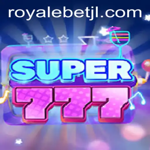 Unveiling Super777: The Ultimate Casino Experience Enhanced by ROYALE BET