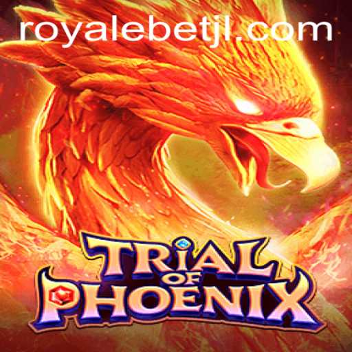Trial of Phoenix: Immersive Gaming Experience with a New ROYALE BET Twist