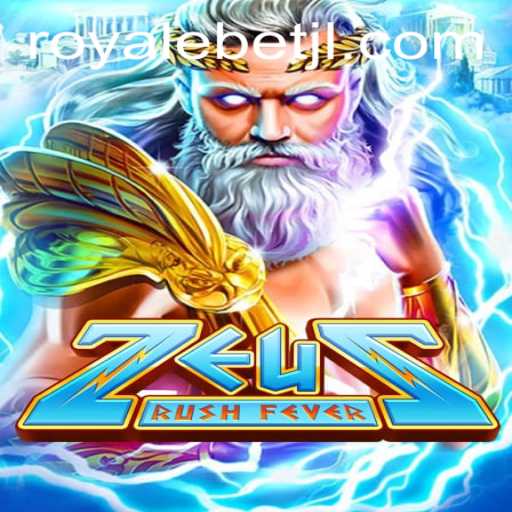 ZeusRushFever: A Thrilling Casino Adventure with ROYALE BET